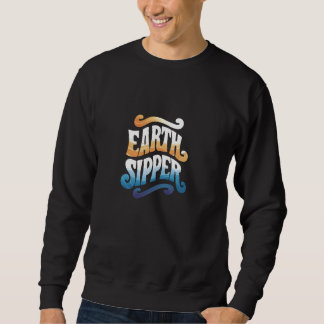 Earth Sipper u2013 Retro Eco Style for Nature Love Sweatshirt