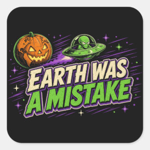 Earth Was a Mistake Alien UFO Sticker