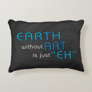 Earth without Art Accent Pillow