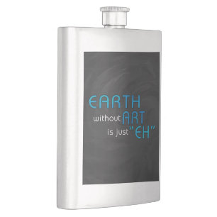 Earth without Art Hip Flask