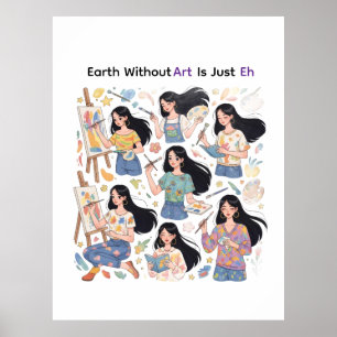 Earth Without Art Is Just Eh Minimalist Artist  Poster