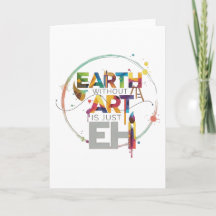 Earth Without Art Is Just Eh Painter Artist Design