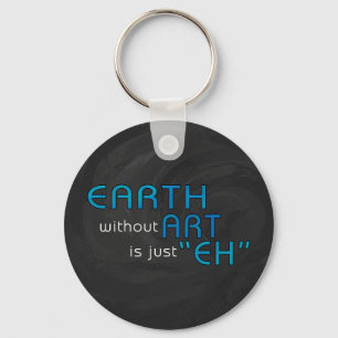 Earth without Art Keychain