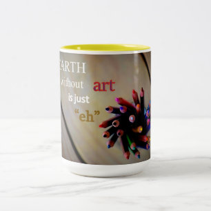 Earth Without Art Mug