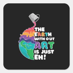 Earth without art square sticker