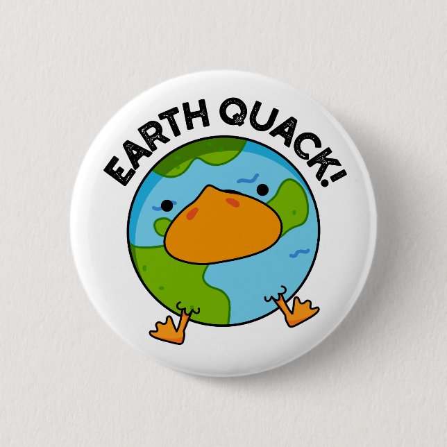 Earthquack Funny Earthquake Pun  2 Inch Round Button (Front)