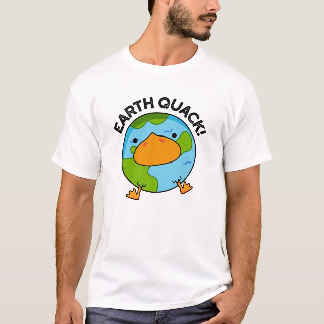 Earthquack Funny Earthquake Pun  T-Shirt (Front)