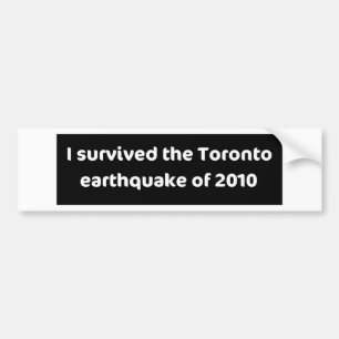 EARTHQUAKE Toronto Bumper Sticker