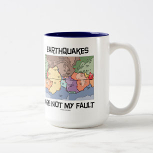 Earthquakes Are Not My Fault Plate Tectonics Map Two-Tone Coffee Mug