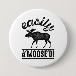 Easily A’Moose’D 3 Inch Round Button