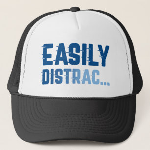 Easily Distrac Trucker Hat
