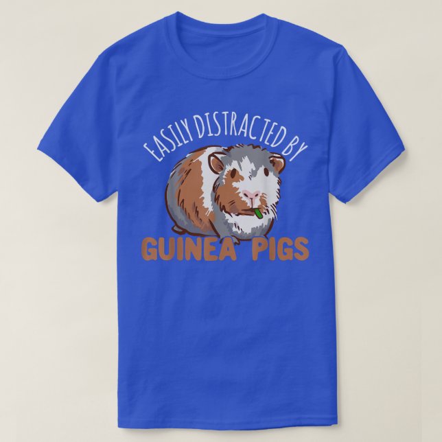 Easily Distraced By Guinea Pigs  T-Shirt (Design Front)