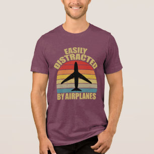Easily distracted by airplanes Airplane Lover  Tri-Blend Shirt
