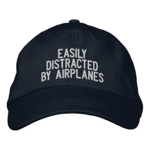 Easily Distracted by Airplanes Funny Pilot Embroidered Hat