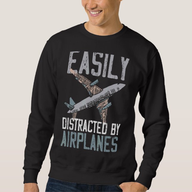 Easily Distracted By Airplanes Sweatshirt (Front)