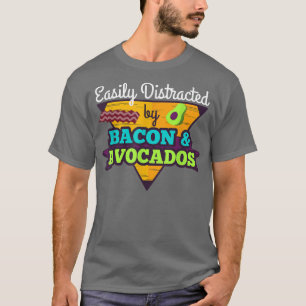 Easily Distracted By Avocados and Bacon Keto Diet T-Shirt