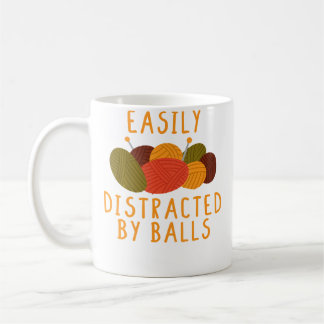 Easily Distracted By Balls Funny Crocheting Knitti Coffee Mug
