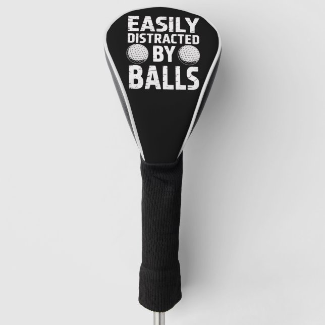 Easily Distracted by Balls Funny Golf Lover  Head Cover (Front)