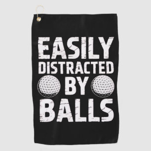 Easily Distracted by Balls Funny Golf Lover Towel