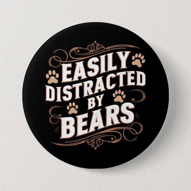 Easily Distracted By Bears Gay Bear Pride  3 Inch Round Button (Front)