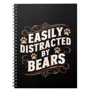Easily Distracted By Bears Gay Bear Pride Notebook