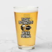 Easily Distracted by Beer and Football