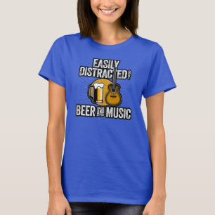 Easily Distracted by Beer and Music T-Shirt