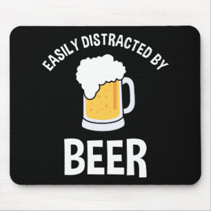 Easily Distracted By Beer Mouse Pad