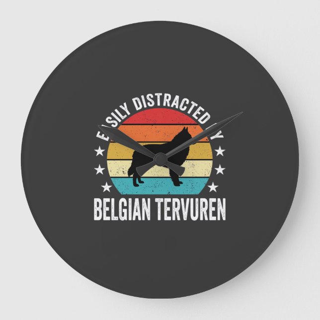 Easily Distracted By Belgian Tervuren Dog Large Clock (Front)