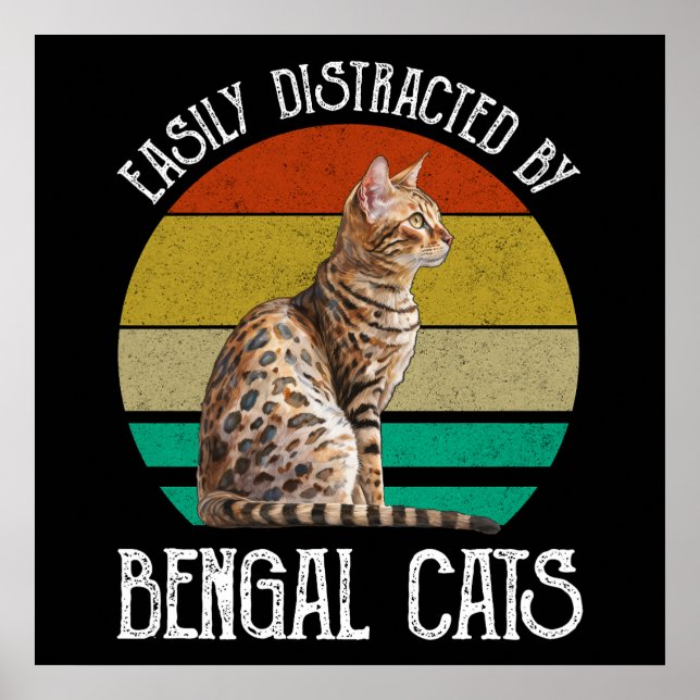 Easily Distracted By Bengal Cats Poster (Front)