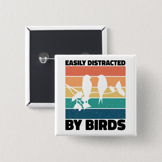 Easily Distracted By Birds Birdwatcher Birthday  2 Inch Square Button (Front & Back)