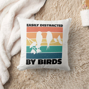 Easily Distracted By Birds Birdwatcher Birthday Throw Pillow
