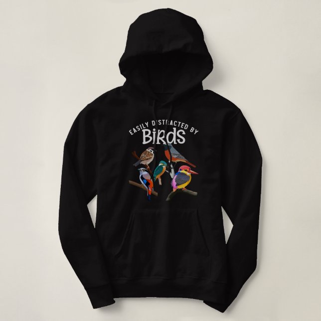 Easily Distracted By Birds Birdwatchers Bird Peopl Hoodie (Design Front)
