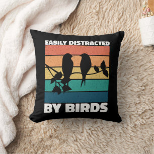 Easily Distracted By Birds Cute Bird Owner Funny Throw Pillow