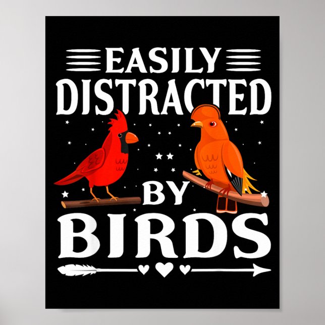 Easily Distracted By Birds Cute Funny Quote Bird L Poster (Front)