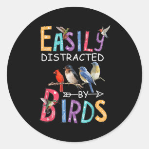 Easily Distracted By Birds Funny Bird Classic Round Sticker