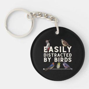 Easily Distracted By Birds Funny Bird Lover & Bird Keychain