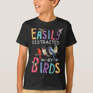 Easily Distracted By Birds Funny Bird  T-Shirt
