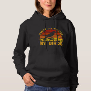 Easily Distracted By Birds Funny Watching Birding Hoodie