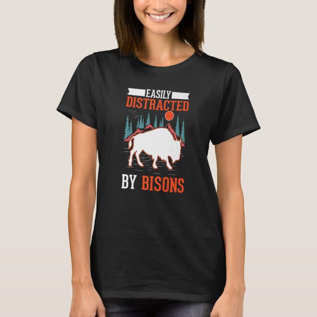 Easily Distracted By Bisons Buffalo T-Shirt (Front)