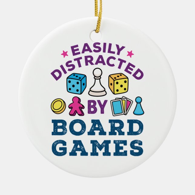 Easily Distracted by Board Games Game Lover Ceramic Ornament (Front)