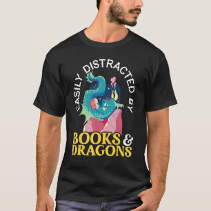 Easily Distracted By Books And Dragons Myth Dragon T-Shirt