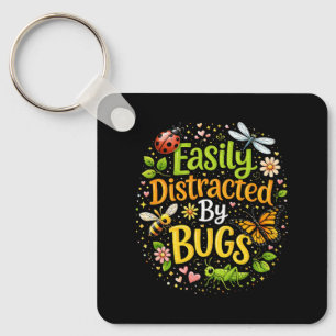 Easily Distracted by Bugs Keychain