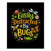 Easily Distracted by Bugs