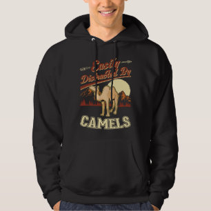 Easily distracted by Camels Dromedar Big Camel Hoodie