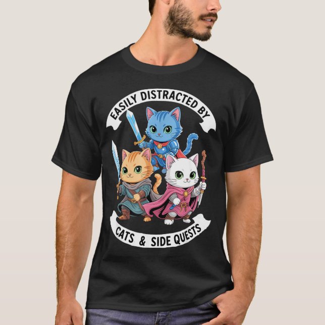 Easily Distracted By Cats &amp; Side Quests Funny  T-Shirt (Front)