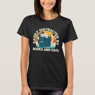 Easily Distracted By Cats And Book Bookworm Nerd T-Shirt