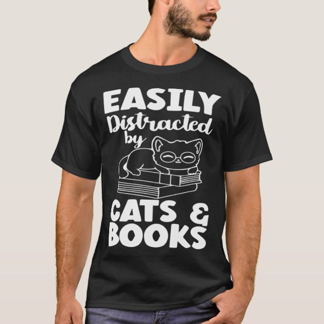 Easily Distracted By Cats And Books Cat  Bookworm T-Shirt (Front)