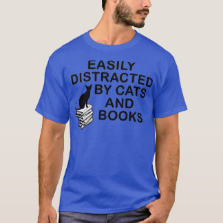 Easily Distracted by Cats and Books Cute Book Love T-Shirt