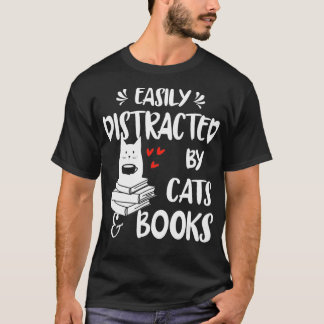 Easily Distracted By Cats and Books Cute Cat Book T-Shirt
